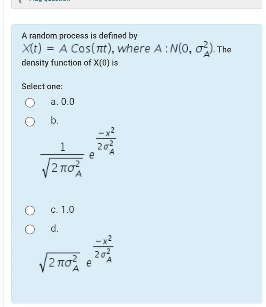 Solved A random process is defined by X(t) = A Cos(it), | Chegg.com