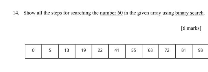 Solved 14. Show all the steps for searching the number 60 in | Chegg.com
