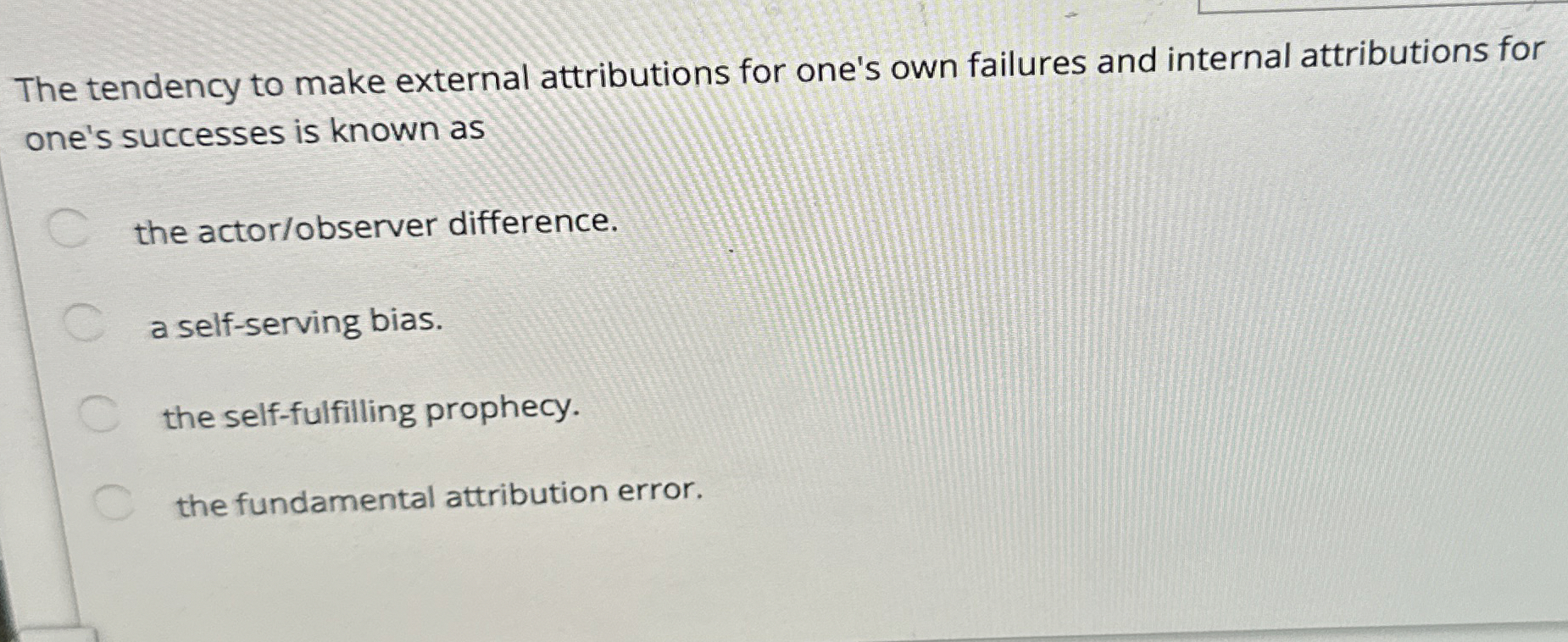 Solved The tendency to make external attributions for one's | Chegg.com