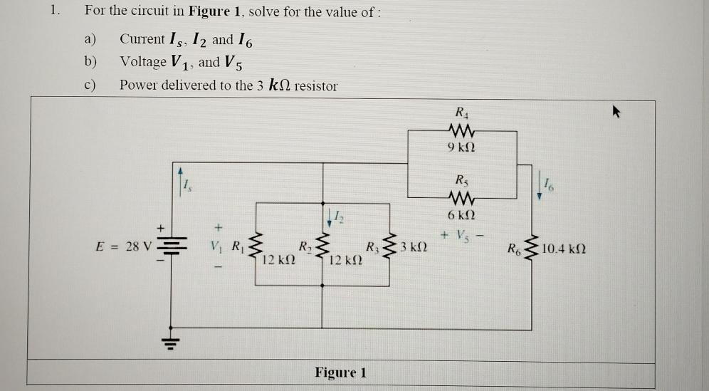 Solved For The Circuit In Figure 1, ﻿solve For The Value Of | Chegg.com