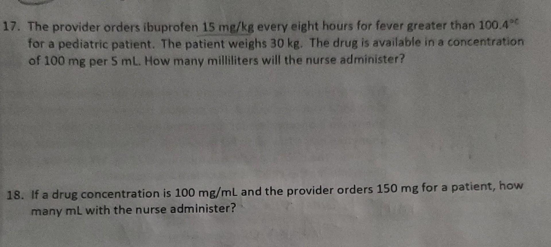 Solved 7. The provider orders ibuprofen 15mg/kg every eight