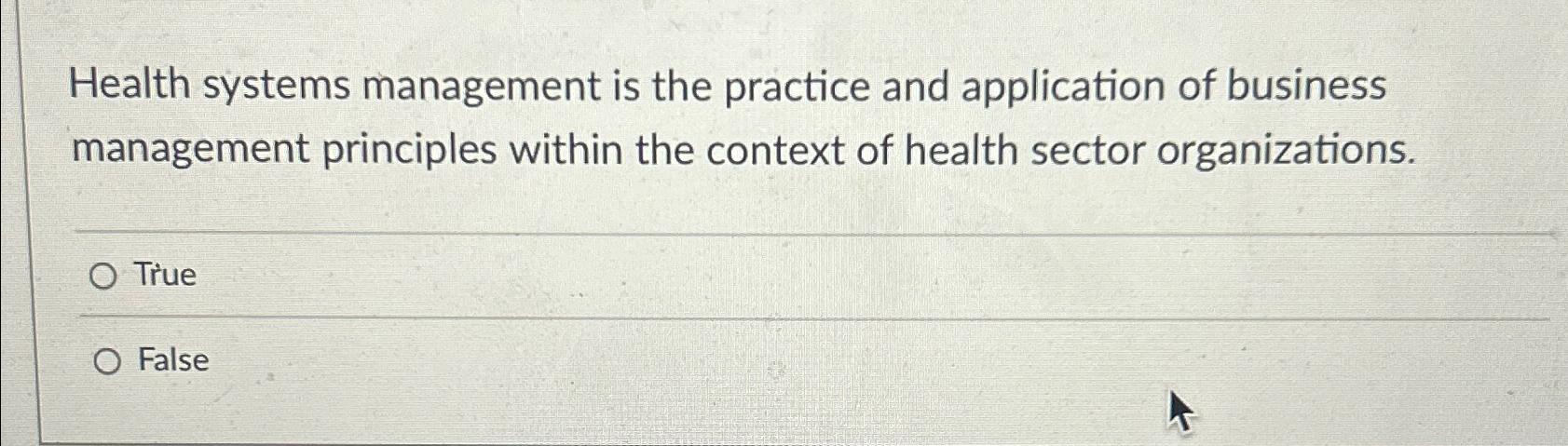 Solved Health Systems Management Is The Practice And | Chegg.com