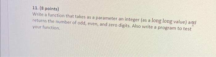Solved 11. (8 points) Write a function that takes as a | Chegg.com