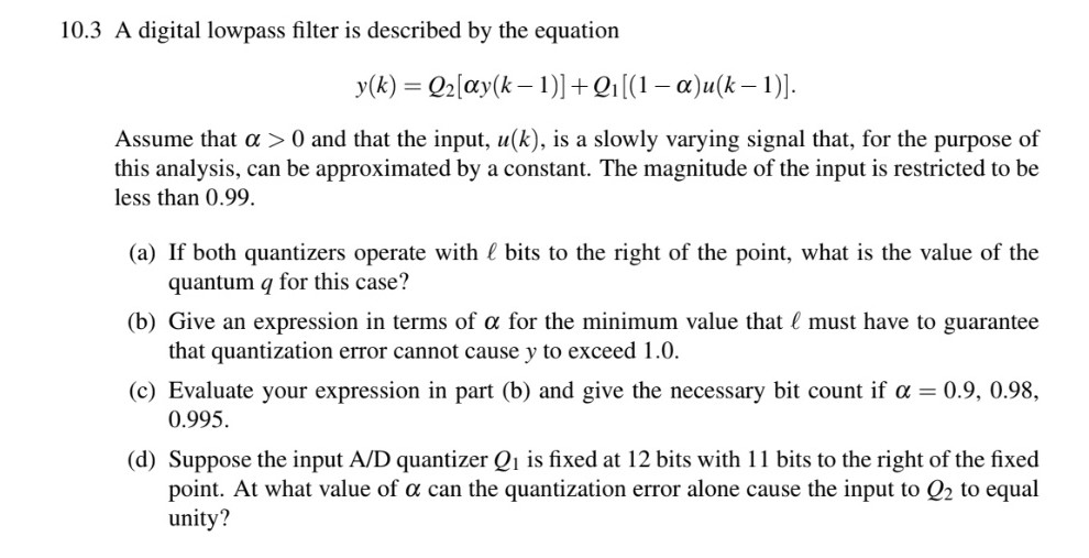 Solved 10.3 ﻿A digital lowpass filter is described by the | Chegg.com
