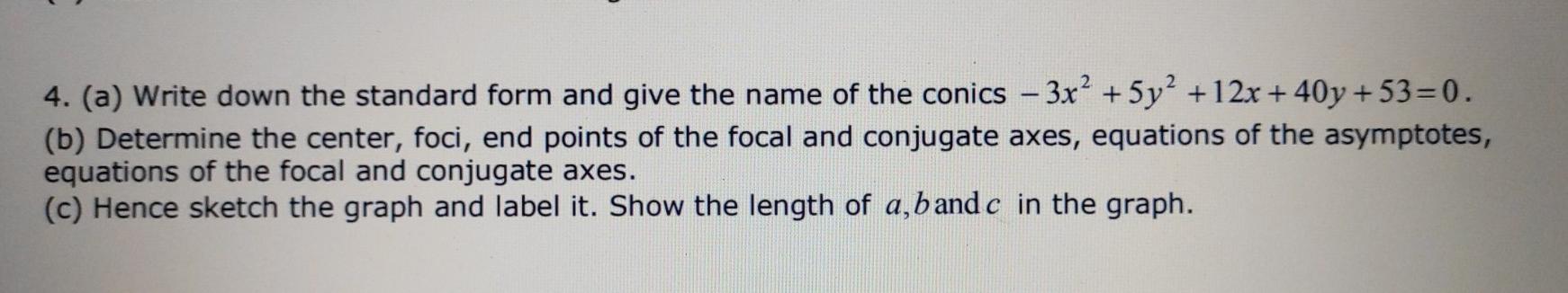 Solved 4. (a) Write down the standard form and give the name | Chegg.com