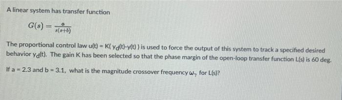 Solved A linear system has transfer function G(s) = n+6) - | Chegg.com