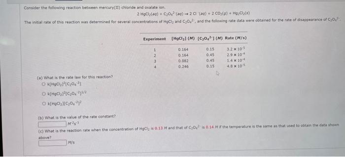 Consider the following reaction between mercury(II) chlonide and oxalate lon.
\[
2 \mathrm{HgCl}_{2}(\mathrm{aq})+\mathrm{C}_