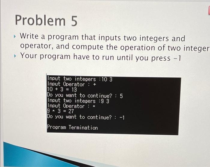 Solved Problem 5 Write A Program That Inputs Two Integers | Chegg.com