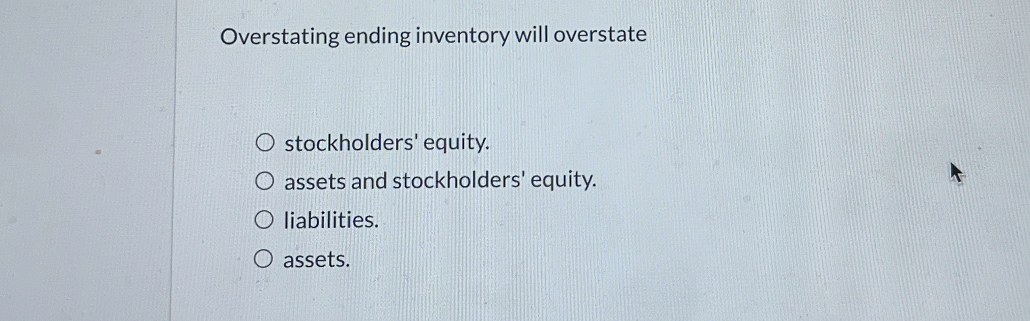 Solved Overstating ending inventory will | Chegg.com