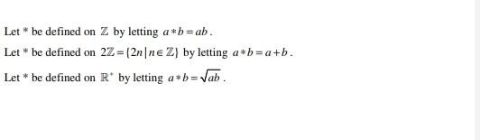 Solved Determine whether the binary operation * gives a | Chegg.com
