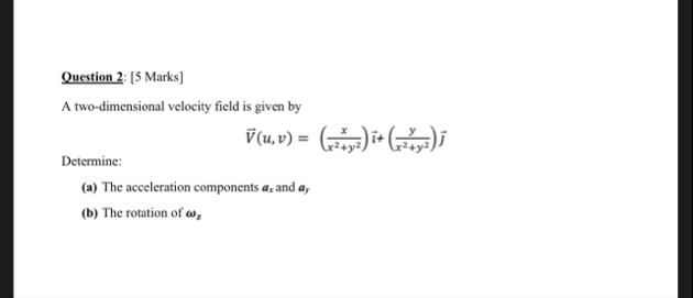 Solved For a two dimensional flow, the velocity components | Chegg.com