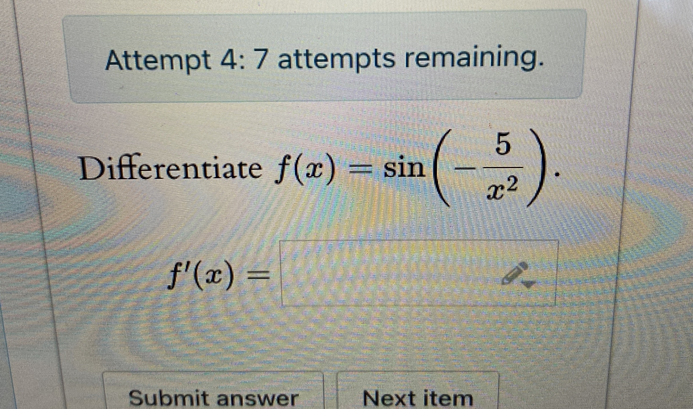 Solved Attempt 4: 7 ﻿attempts remaining.Differentiate | Chegg.com