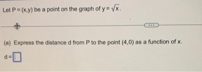 Solved Let P X Y Be A Point On The Graph Of Y X A