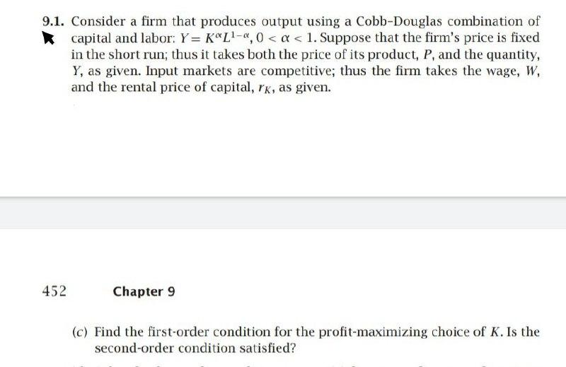 Solved 9.1. Consider a firm that produces output using a | Chegg.com