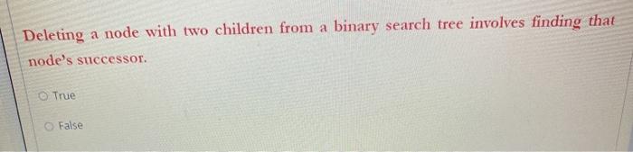 Solved Deleting a node with two children from a binary | Chegg.com