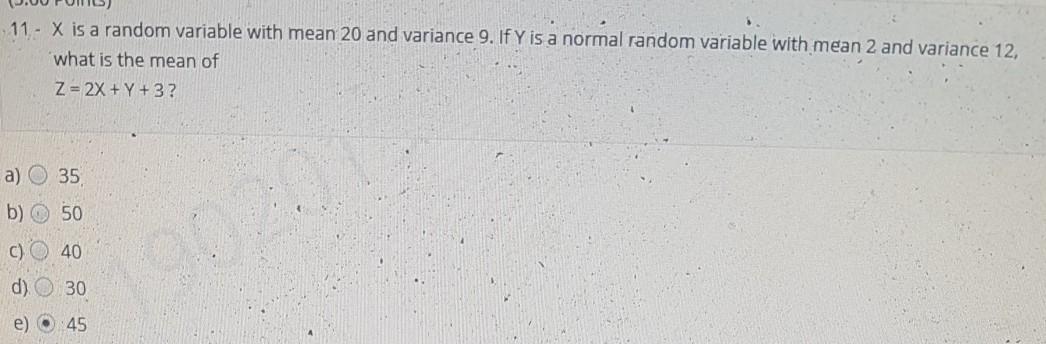 Solved 11 - X is a random variable with mean 20 and variance | Chegg.com