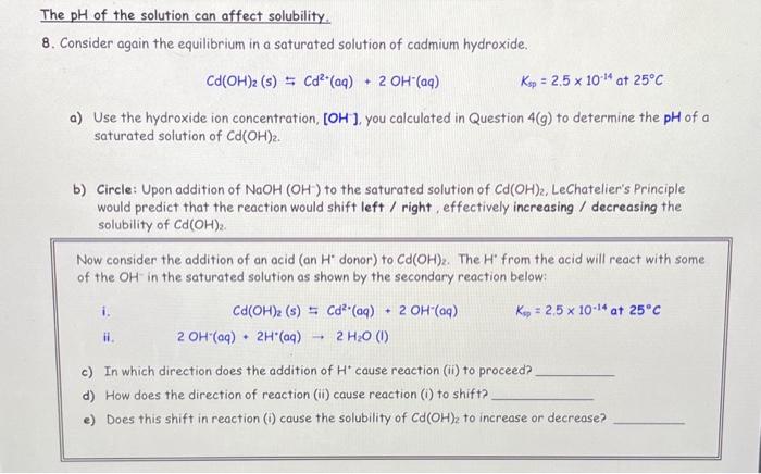 The pH of the solution can affect solubility. 8. | Chegg.com