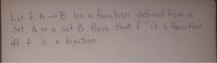 Solved о Let F: A B Be A Function Defined From A Set A To A | Chegg.com