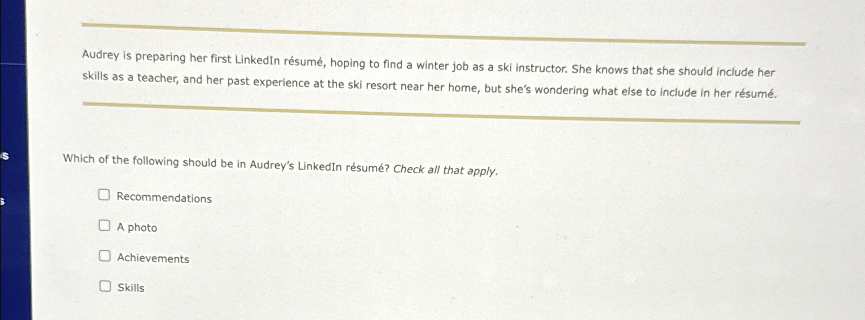 Solved Audrey is preparing her first Linkedin résumé, | Chegg.com