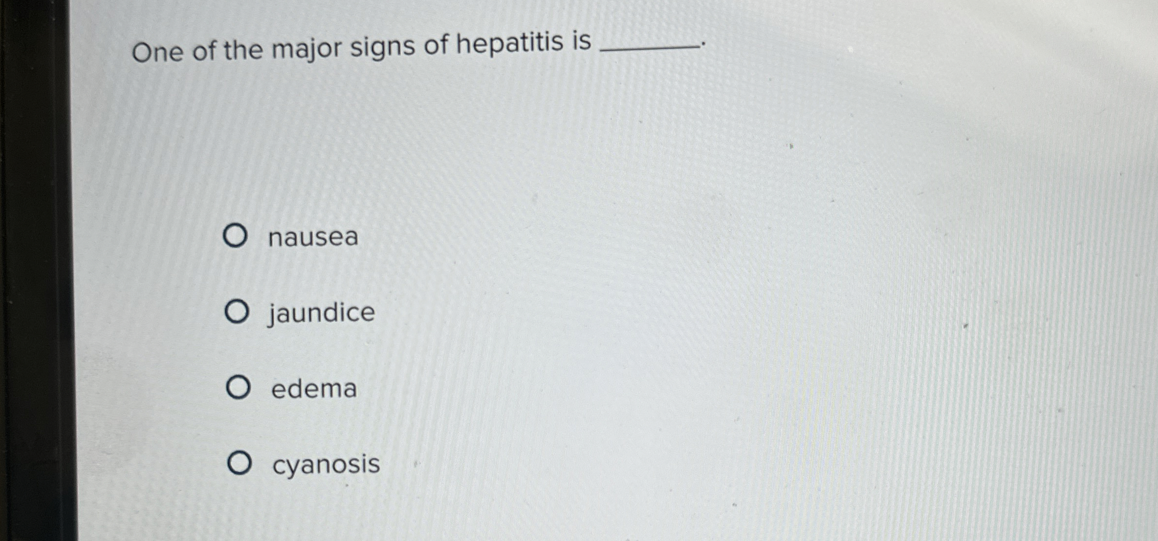 Solved One of the major signs of hepatitis is