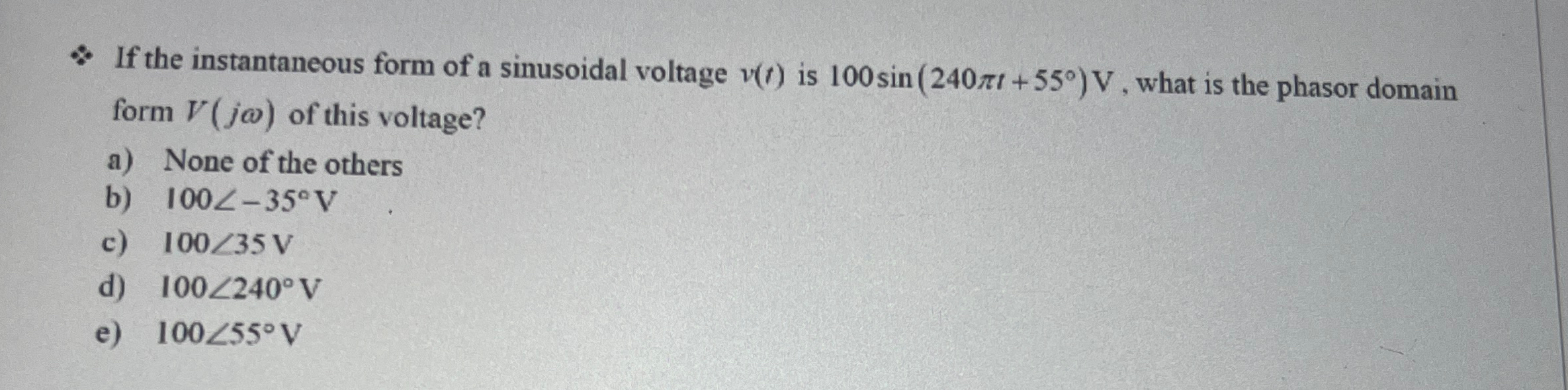 Solved *. ﻿If the instantaneous form of a sinusoidal voltage | Chegg.com