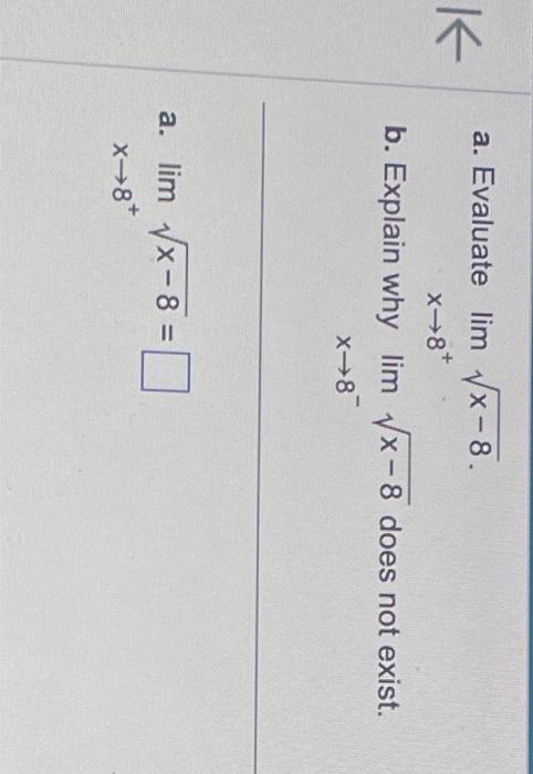 Solved K A Evaluate Lim √x 8 X 8 B Explain Why Lim √√x 8