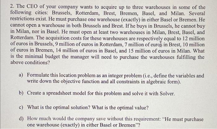 Solved 2. The CEO Of Your Company Wants To Acquire Up To | Chegg.com