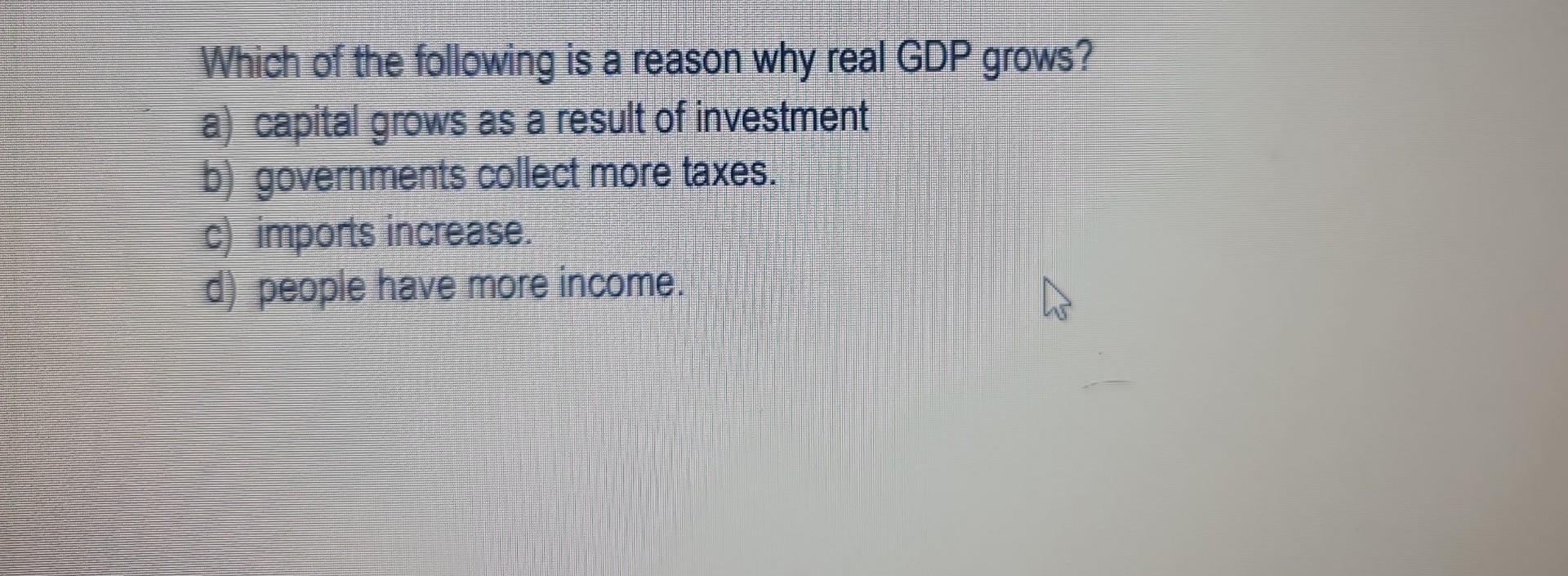 Solved Which Of The Following Is A Reason Why Real GDP | Chegg.com