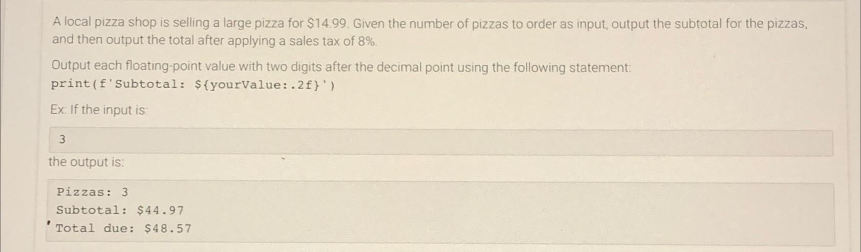 Solved A local pizza shop is selling a large pizza for | Chegg.com