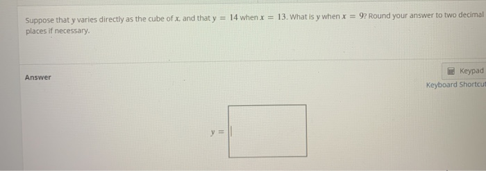 Solved Suppose That Y Varies Directly As The Cube Of X And