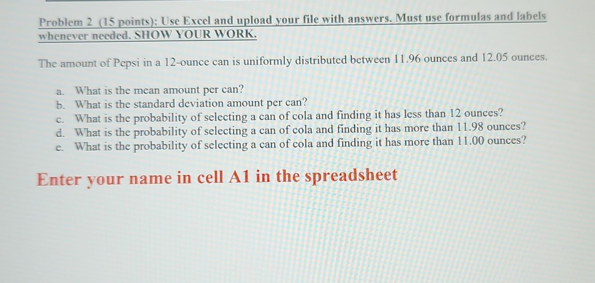 Solved Problem 2 (15 points): Use Excel and upload your file | Chegg.com