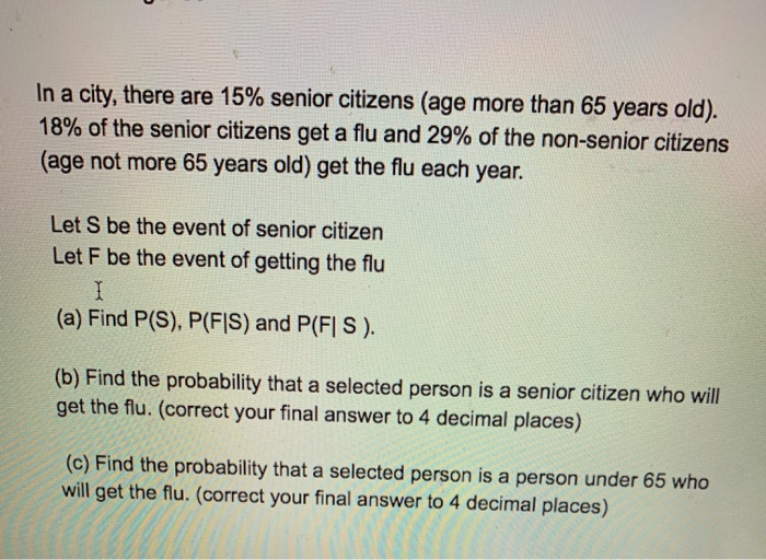 Solved In a city, there are 15% senior citizens (age more 