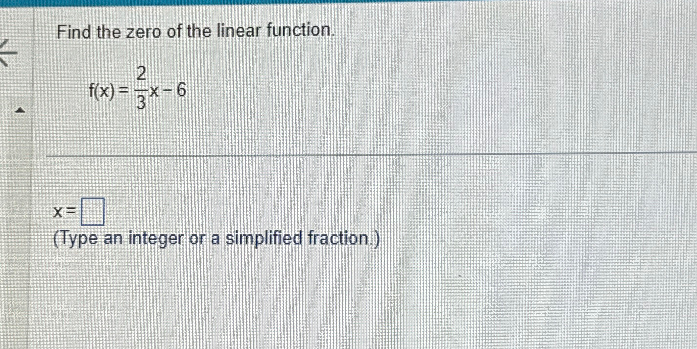 Solved Find the zero of the linear | Chegg.com