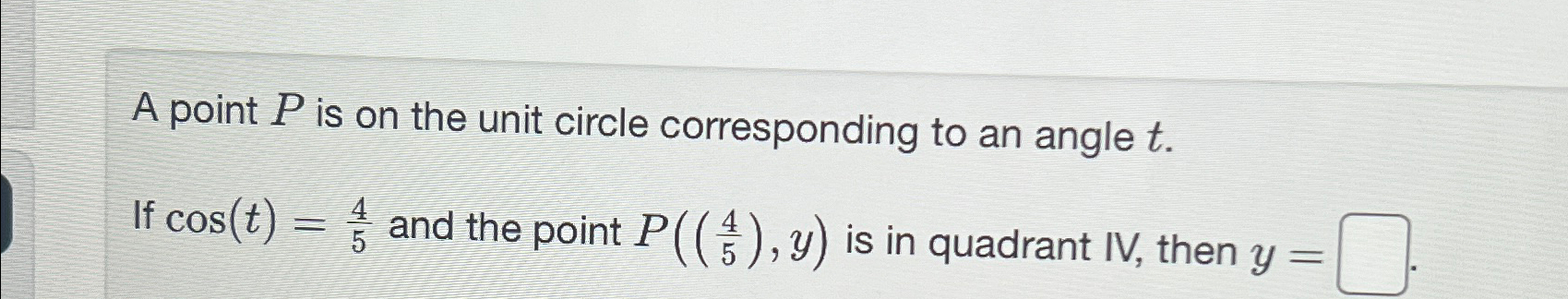 Solved A point P ﻿is on the unit circle corresponding to an | Chegg.com