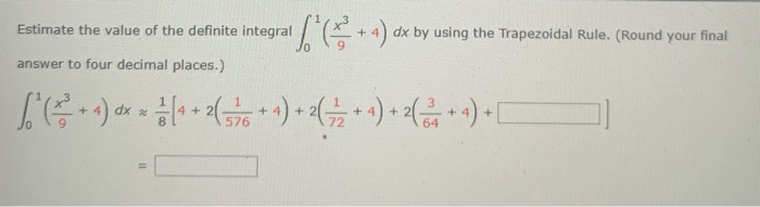 Solved ) dx by using the Trapezoidal Rule. (Round your final | Chegg.com