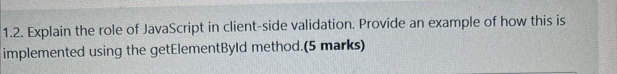 Explain the role of JavaScript in client-side | Chegg.com