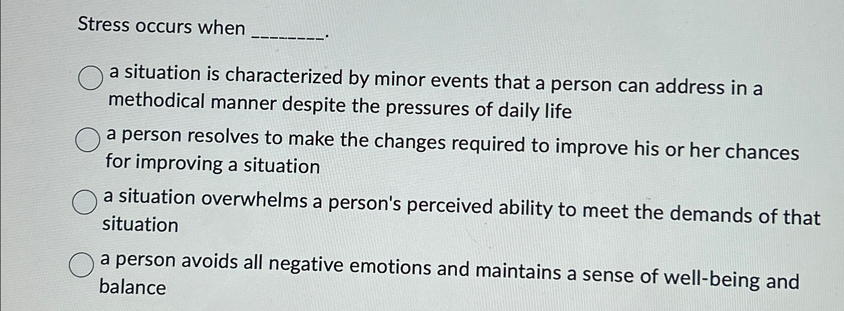 Solved Stress occurs whena situation is characterized by | Chegg.com