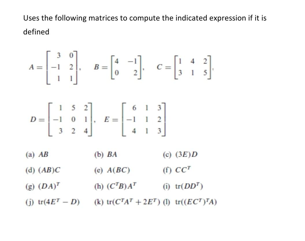 Solved Uses the following matrices to compute the indicated | Chegg.com