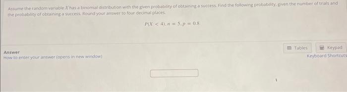 SOLVED: Assume The Fandom Variable X Has Binomial Distribution With The