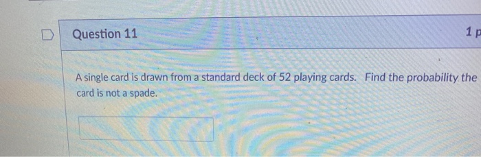 Solved D Question 11 1 p A single card is drawn from a | Chegg.com