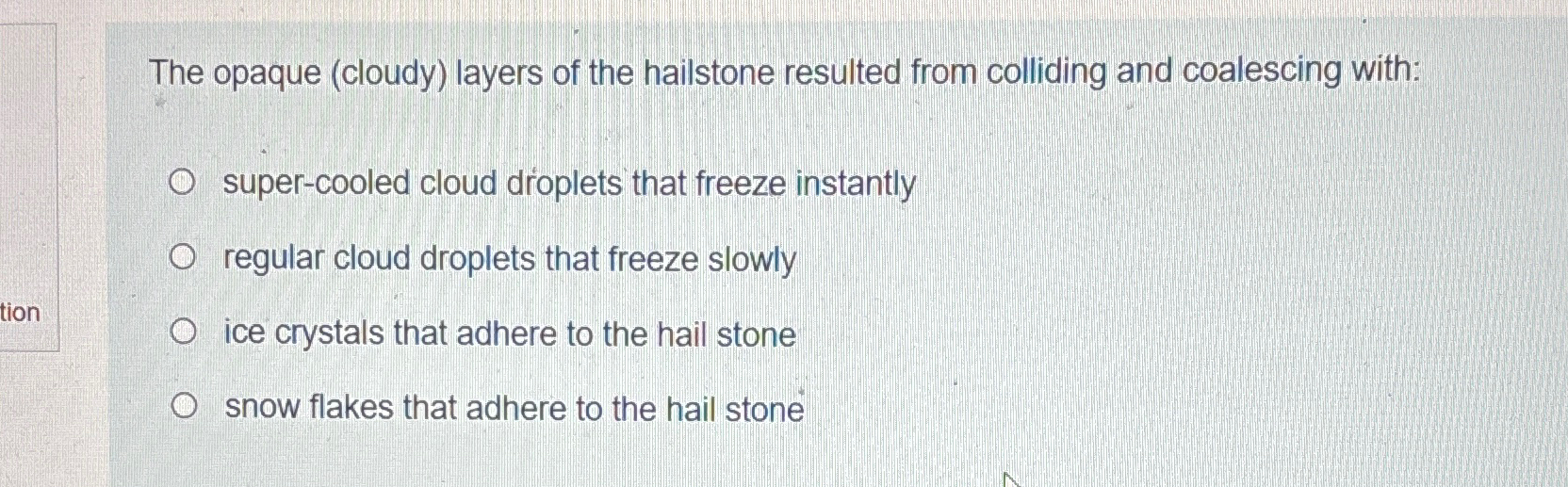 Solved The opaque (cloudy) ﻿layers of the hailstone resulted | Chegg.com