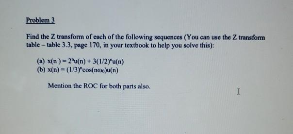 Solved Problem 3 Find The Z Transform Of Each Of The Foll Chegg Com