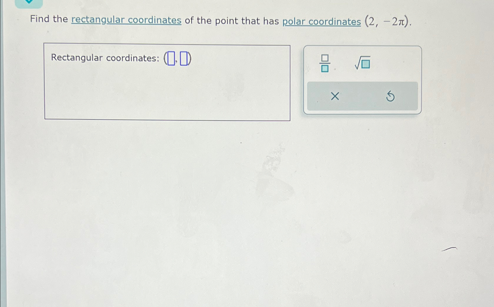 Solved Find the rectangular coordinates of the point that | Chegg.com