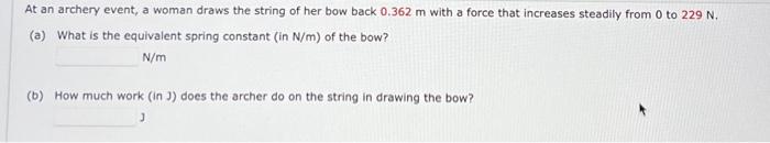 Solved At an archery event, a woman draws the string of her | Chegg.com