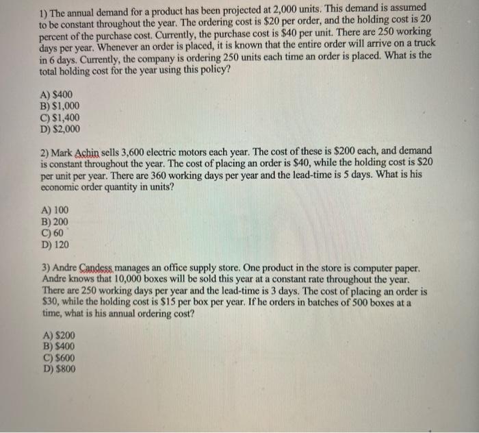 Solved 1) The annual demand for a product has been projected