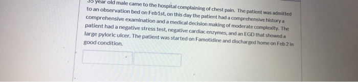 35 year old male came to the hospital complaining of | Chegg.com