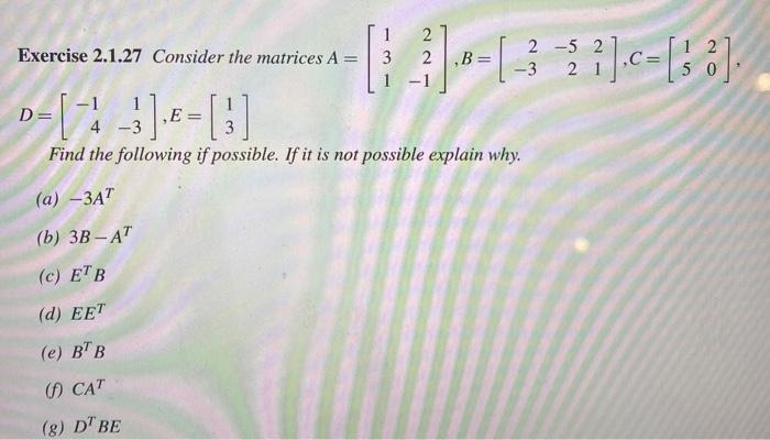 Solved 1 2 2 -5 2 Exercise 2.1.27 Consider the matrices A 3 | Chegg.com