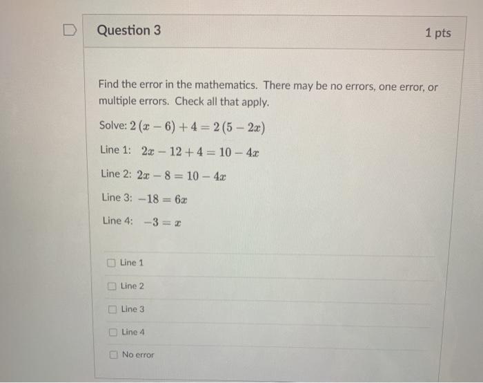 Solved D Question 3 1 pts Find the error in the mathematics. | Chegg.com
