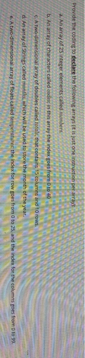 Solved Provide the coding to declare the following arrays | Chegg.com