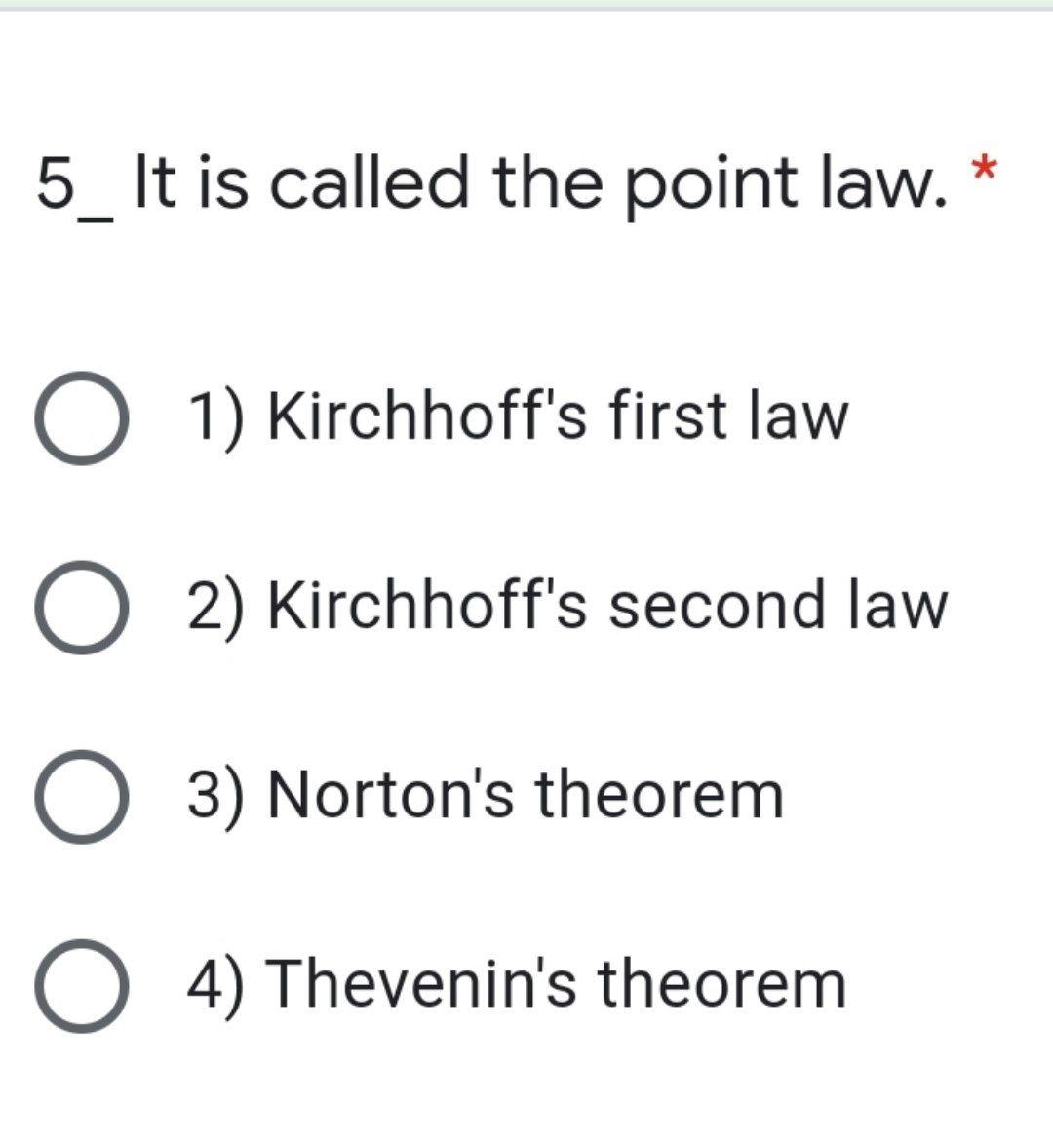 Solved 5_ It is called the point law. * O 1) Kirchhoff's
